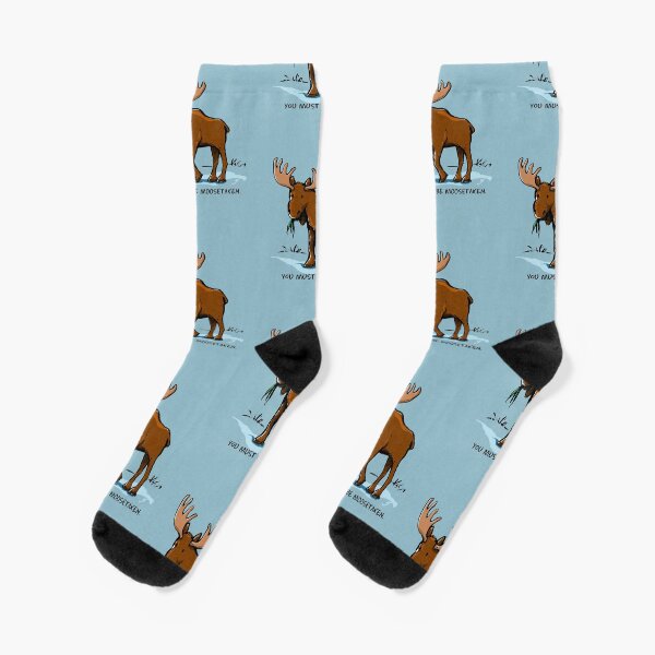 You Must be Moosetaken Socks