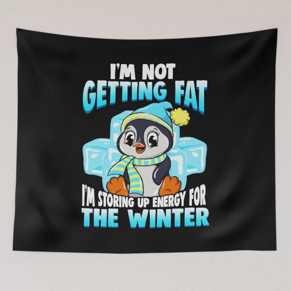 Item preview, I'm Not Getting Fat I'm Storing Energy For Winter designed and sold by perfectpresents.