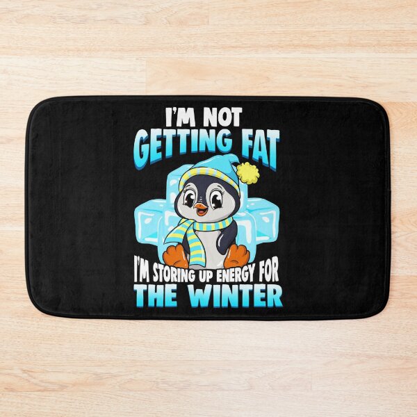 Item preview, I'm Not Getting Fat I'm Storing Energy For Winter designed and sold by perfectpresents.