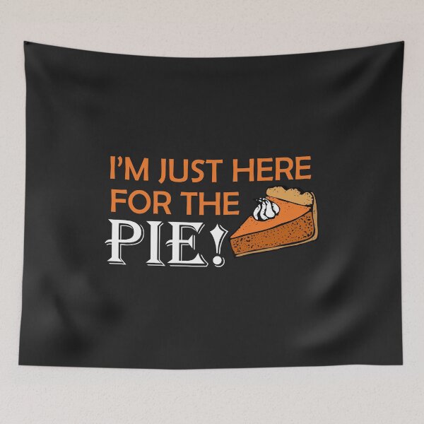 Item preview, Im just here for the pie thanksgiving gift for men women designed and sold by hadleydesigns.