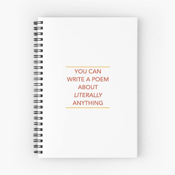 Item preview, YOU CAN WRITE A POEM ABOUT LITERALLY ANYTHING designed and sold by RoseJermusyk.