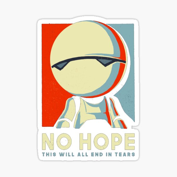 No hope Sticker