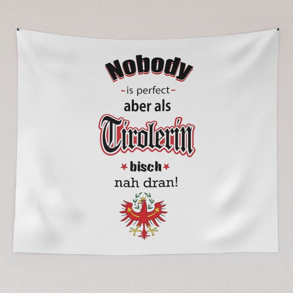 Item preview, Nobody is perfect, but as a Tyrolean, you're close! designed and sold by Innsbrucker.