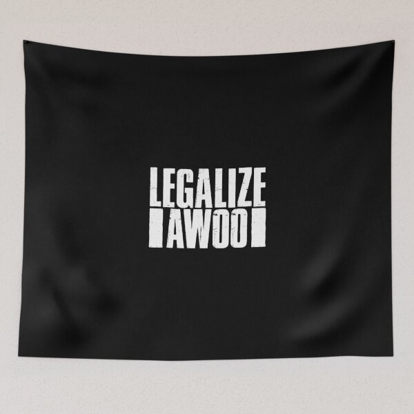 Item preview, LEGALIZE AWOO designed and sold by Fuzznet.
