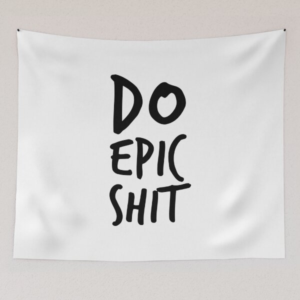 Item preview, Do Epic Shit designed and sold by inspirational4u.