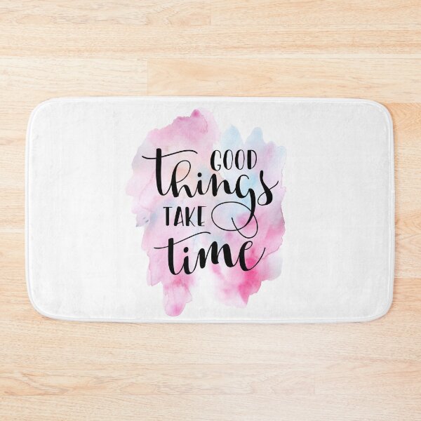 Item preview, Good Things Take Time Quote designed and sold by Andy Mako.