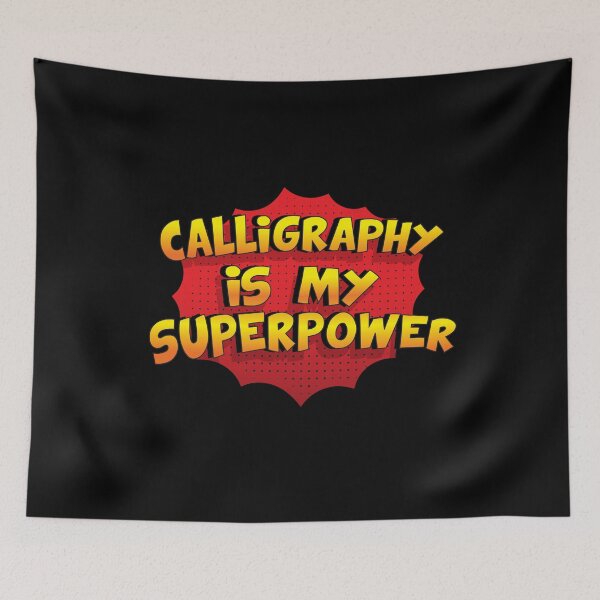 Item preview, Calligraphy is my Superpower Funny Design Calligraphy Gift designed and sold by Custom365.