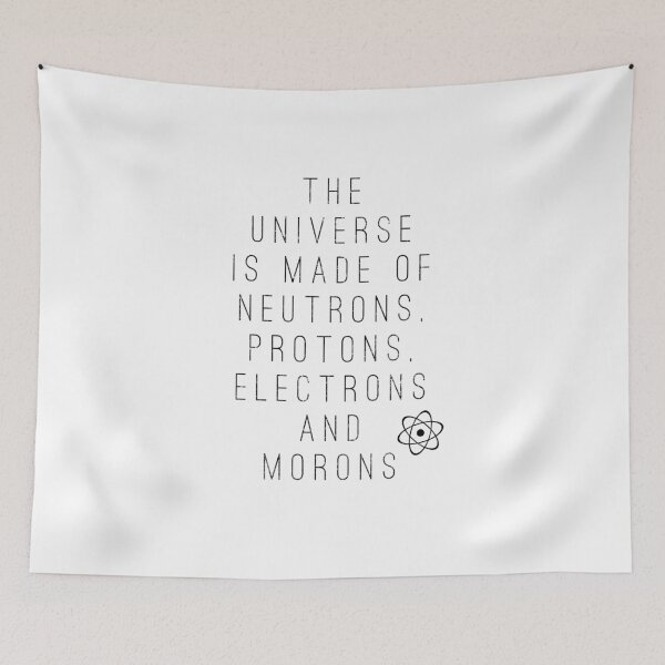 Item preview, Protons Electrons Neutrons and Morons designed and sold by Minnie777.