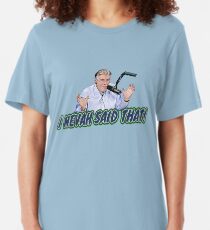 Mike Francesa - I nevah said that! Slim Fit T-Shirt