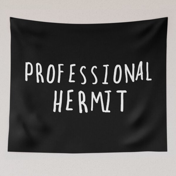Item preview, Professional Hermit (white text) designed and sold by BetweenTwoPages.