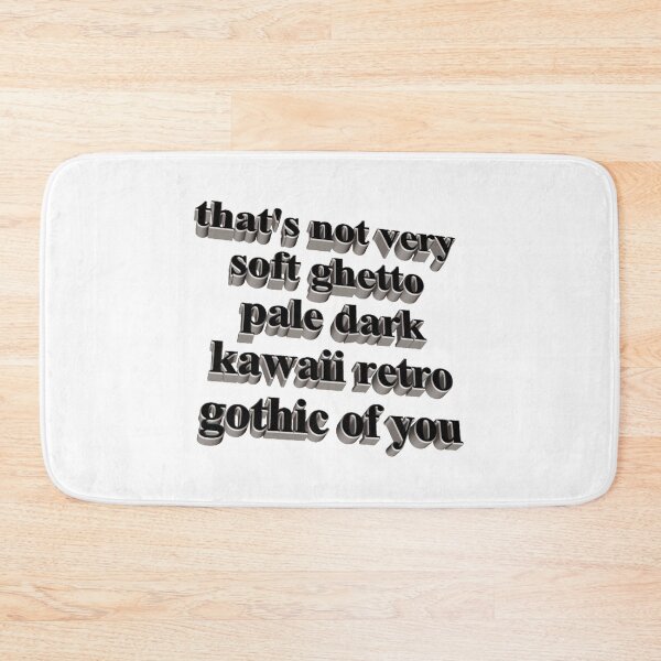 Item preview, that's not very soft ghetto pale dark kawaii retro gothic of you. designed and sold by twinksehun.