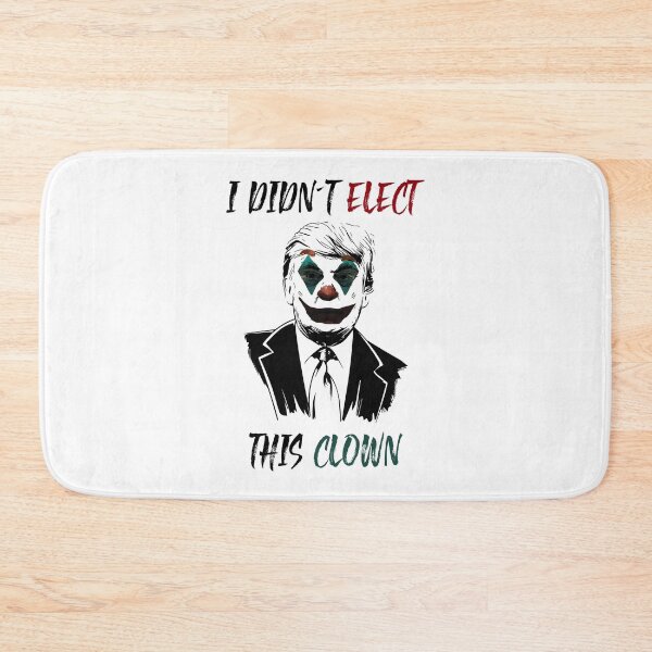 Item preview, I didn´t elect this clown for my president designed and sold by Rafael Pessanha.