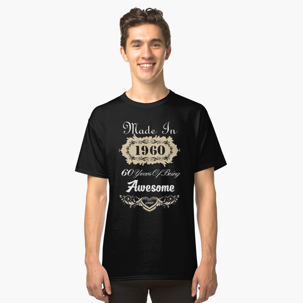 60 years of being awesome t shirt