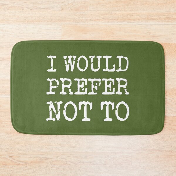 Item preview, I WOULD PREFER NOT TO, Bartleby's Polite Protest, in White Distressed Vintage Typewriter Lettering on Olive Green designed and sold by kierkegaard.