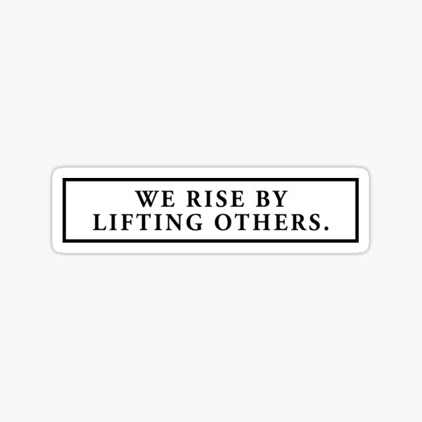 Item preview, we rise by lifting others designed and sold by QuoteSpirations.