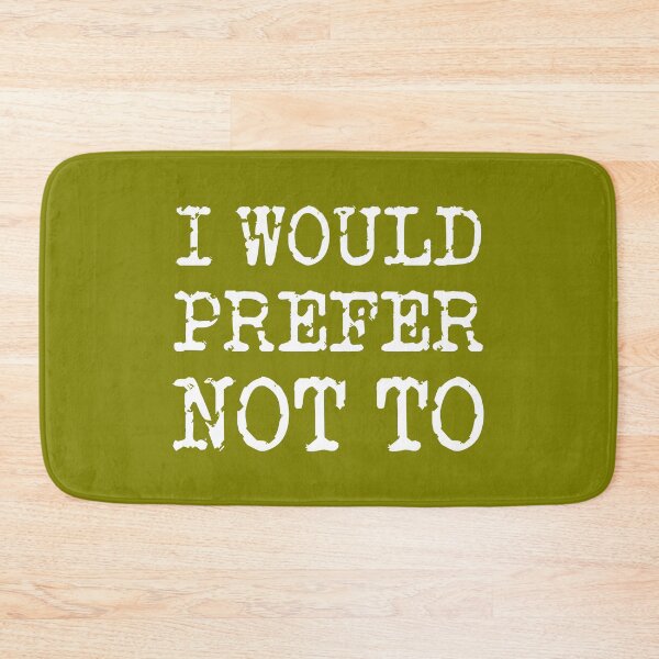 Item preview, I WOULD PREFER NOT TO, Bartleby's Polite Protest, in White Distressed Vintage Typewriter Lettering on Olive Green designed and sold by kierkegaard.