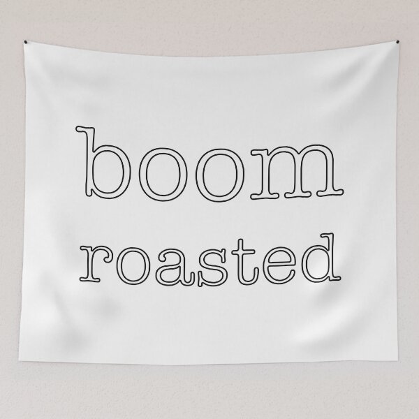 Item preview, Boom Roasted Funny Roasting Joke designed and sold by damanarora.
