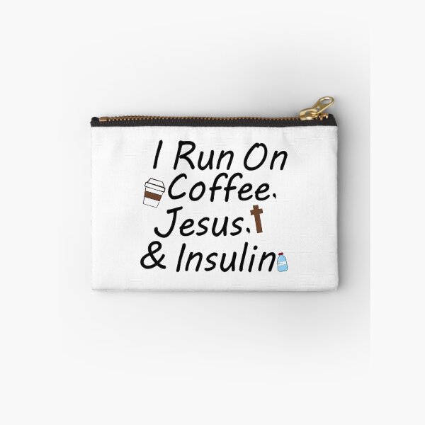 Item preview, I Run On Coffee, Jesus, And Insulin designed and sold by CatGirl101.