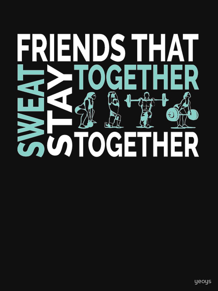 Friends That Sweat Together Stay Together - Gym Couple by yeoys