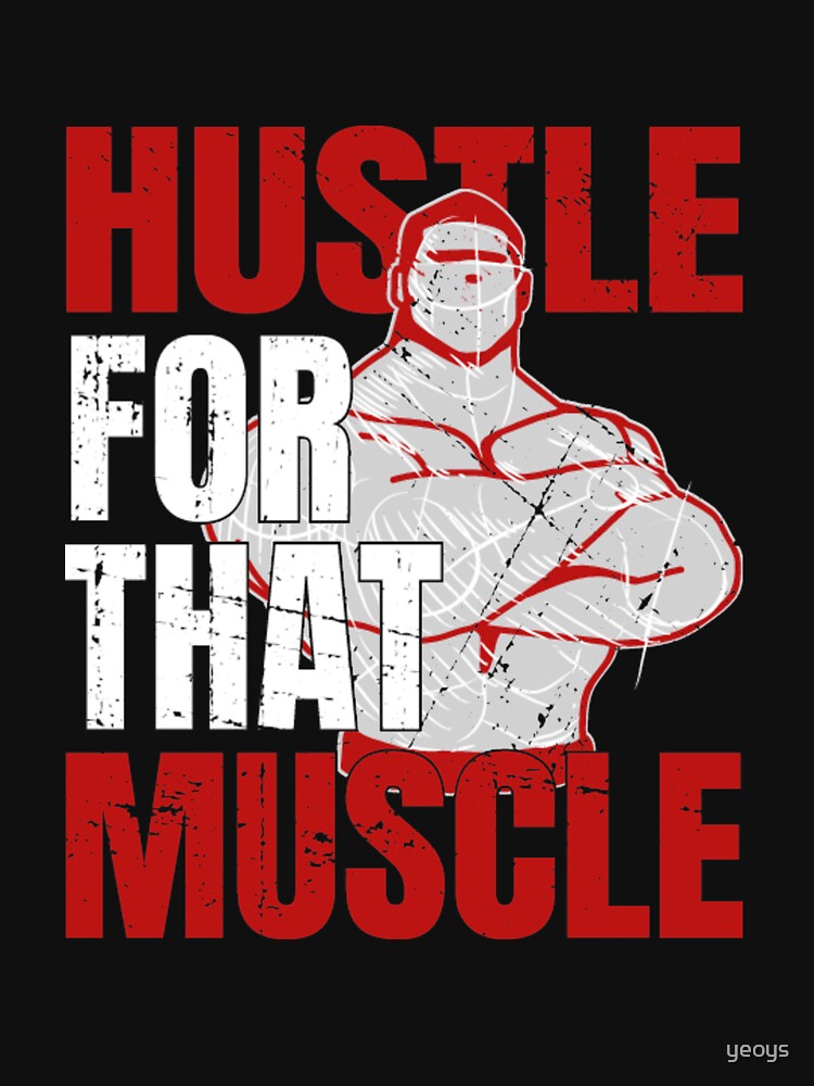Hustle For That Muscle - Weightlifting by yeoys