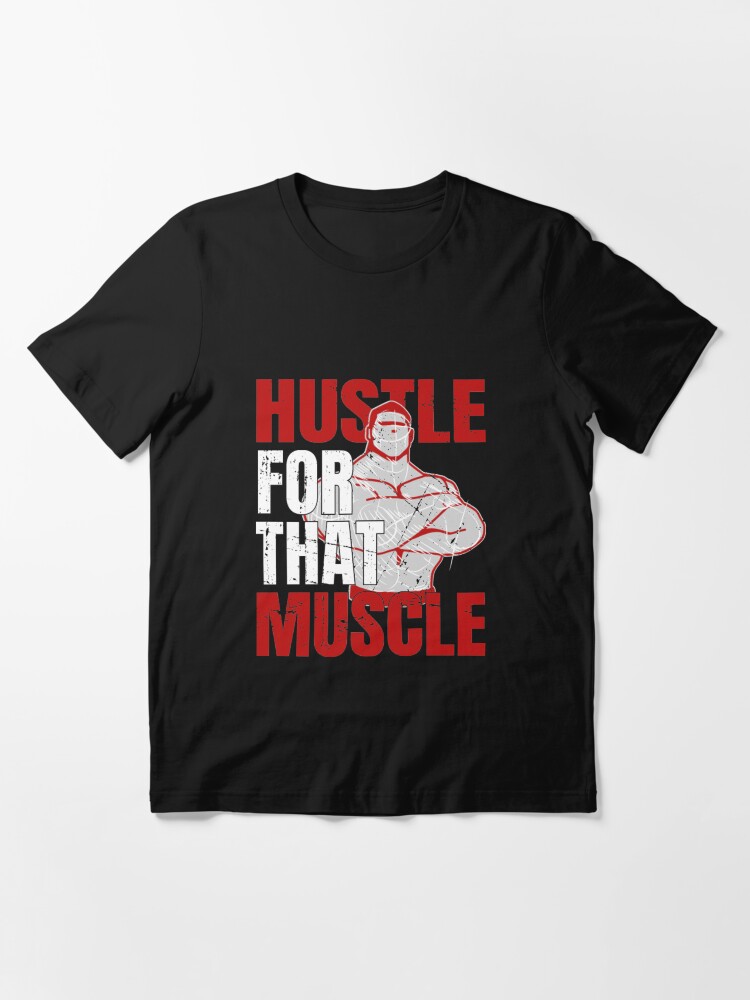 Alternate view of Hustle For That Muscle - Weightlifting Essential T-Shirt