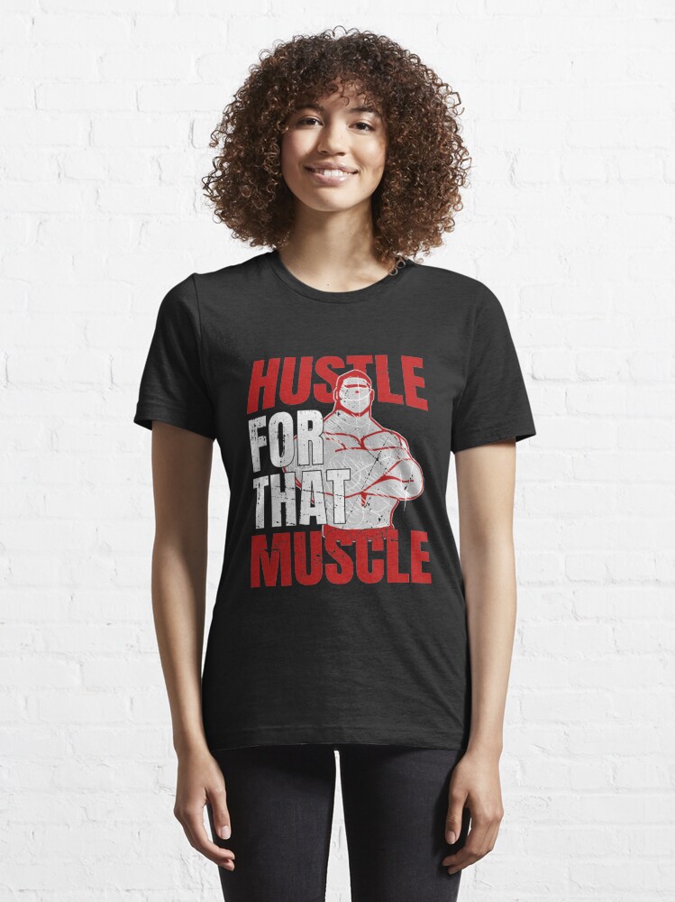 Alternate view of Hustle For That Muscle - Weightlifting Essential T-Shirt