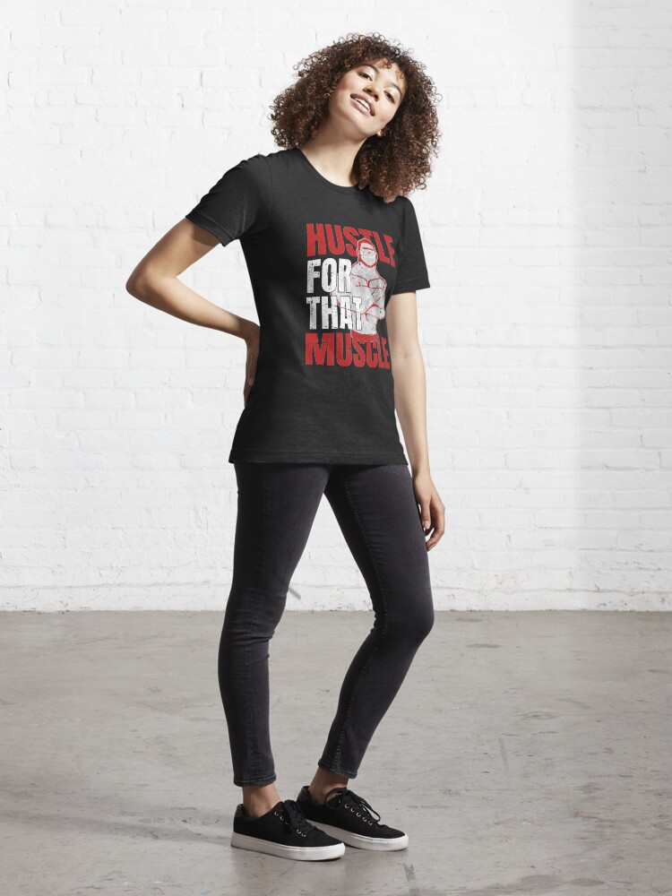 Alternate view of Hustle For That Muscle - Weightlifting Essential T-Shirt