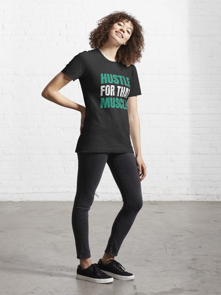 T-shirt essentiel ''Hustle For That Muscle - Hustle Muscle' : autre vue