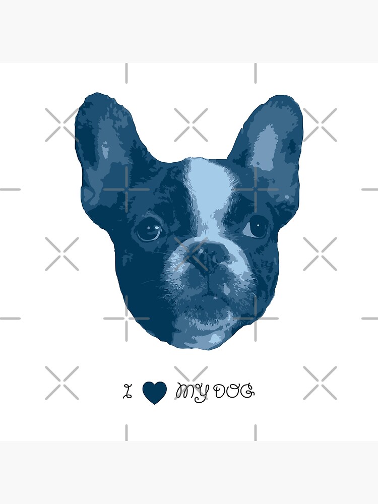 I love my dog - French Bulldog (Blue) by PrintablesP
