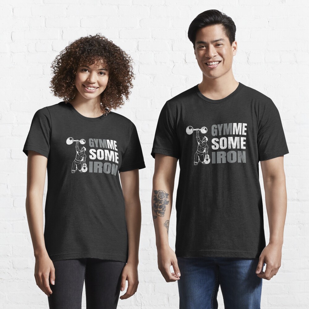 Gymme Some Iron - Weightlifting Essential T-Shirt