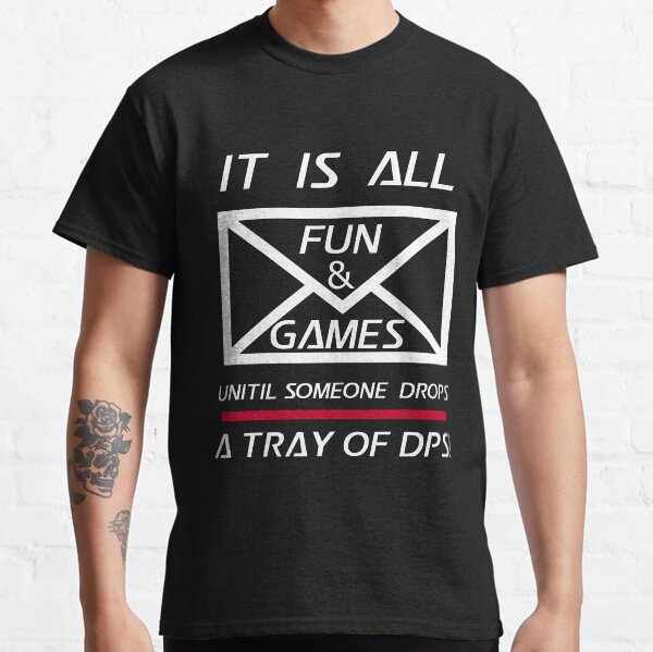 Postal Worker Shirt All Fun and Games Until Someone Drops a Tray of DPS Classic T-Shirt