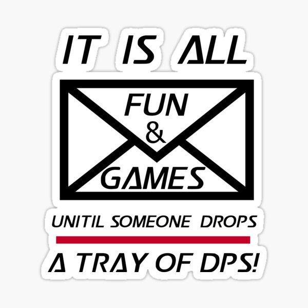 Postal Worker Shirt All Fun and Games Until Someone Drops a Tray of DPS Sticker