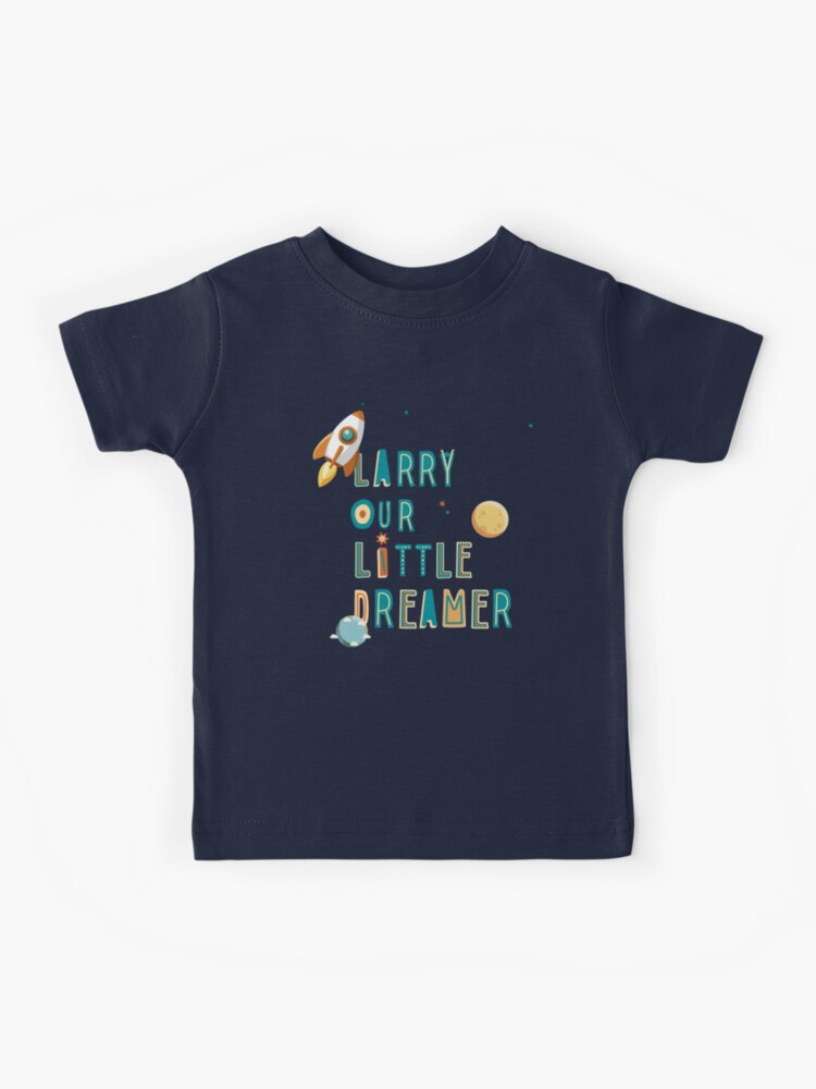 T Shirt Enfant Larry Petit Reveur Meilleur Cadeau Pour Votre Bebe Larry Par Urosek Redbubble