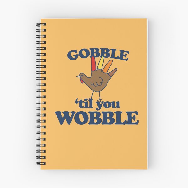Item preview, Gobble til you wobble designed and sold by FrictionMaxxing.