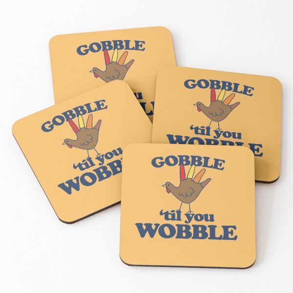 Item preview, Gobble til you wobble designed and sold by FrictionMaxxing.