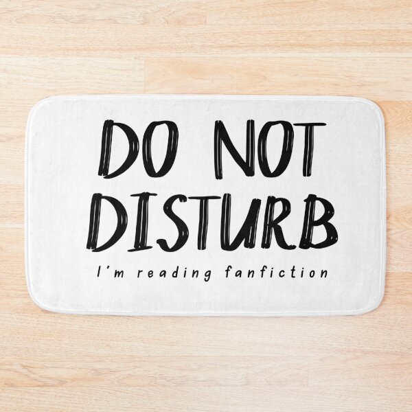 Item preview, Do Not Disturb I'm Reading Fanfiction designed and sold by Mira Rose.