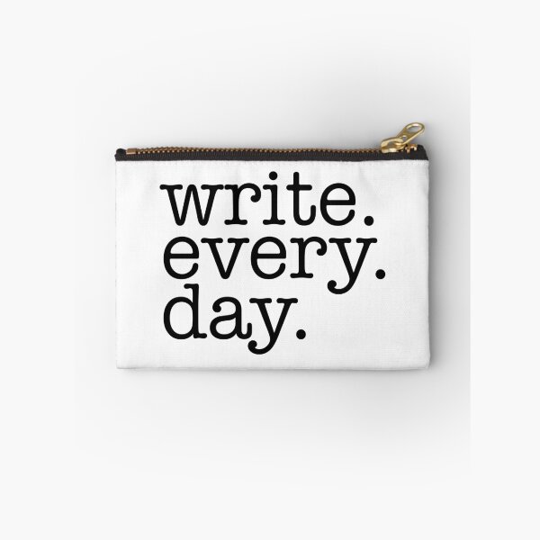 Item preview, Write. Every. Day. Writerly inspiration. designed and sold by Kelly Gammon.