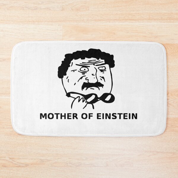 Item preview, Mother of Einstein Funny Thanks Meme Face designed and sold by ELKaito.