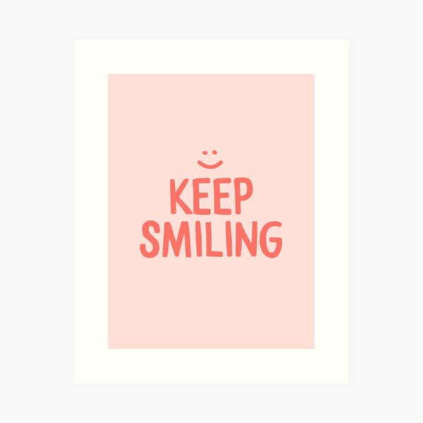 Keep Smiling - Pink Happy Quote Art Print