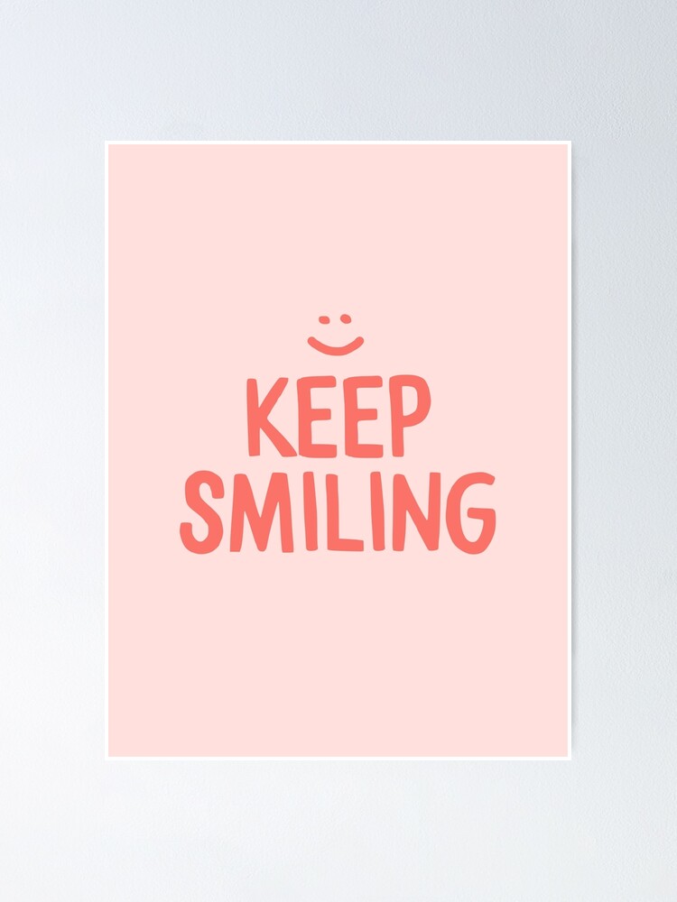 Alternate view of Keep Smiling - Pink Happy Quote Poster