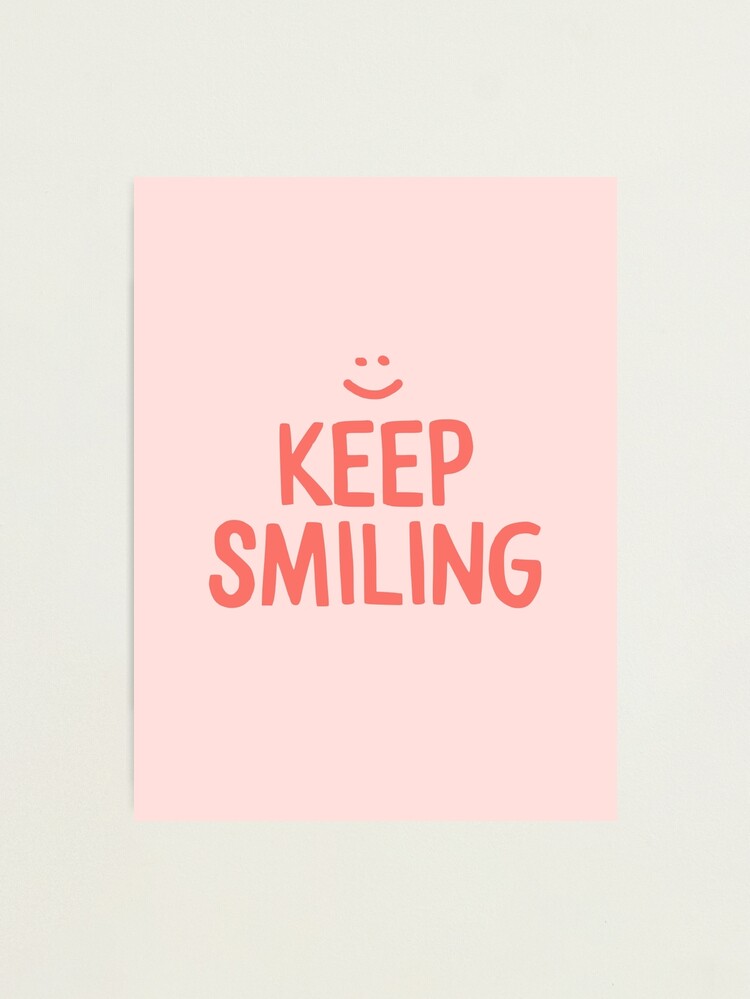 Thumbnail 2 of 3, Photographic Print, Keep Smiling - Pink Happy Quote designed and sold by blueskywhimsy.