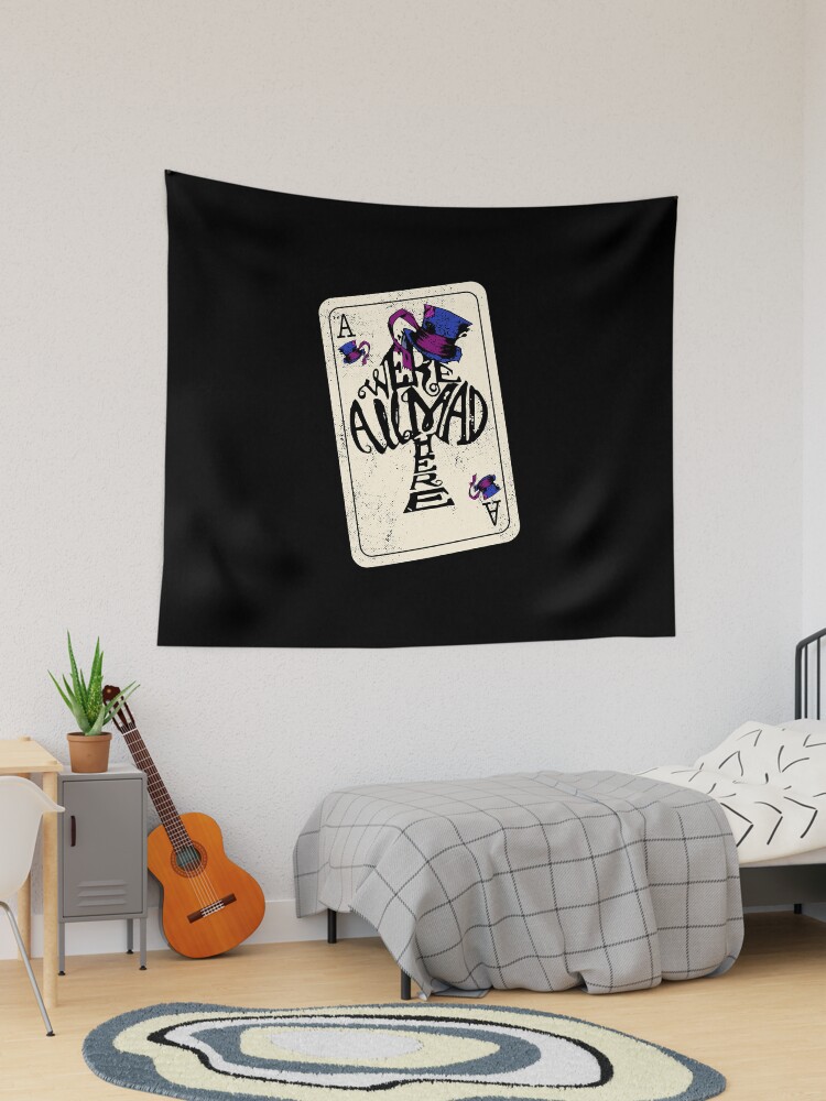 Ace Of Spades Were All Mad Here Mad Hatter Hat Playing card Tapestry