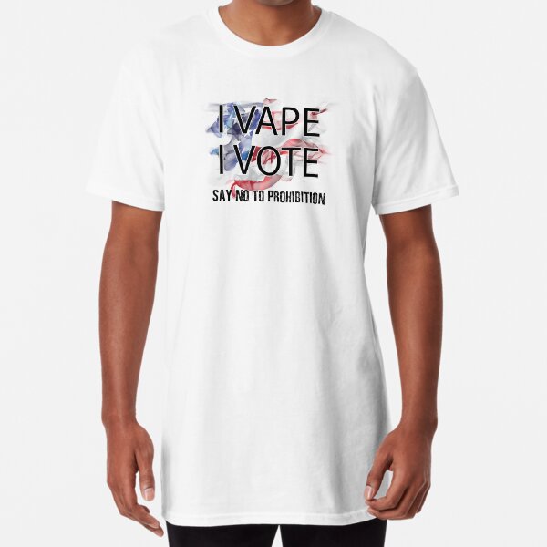 I VAPE I VOTE NO to Prohibition Long T-Shirt