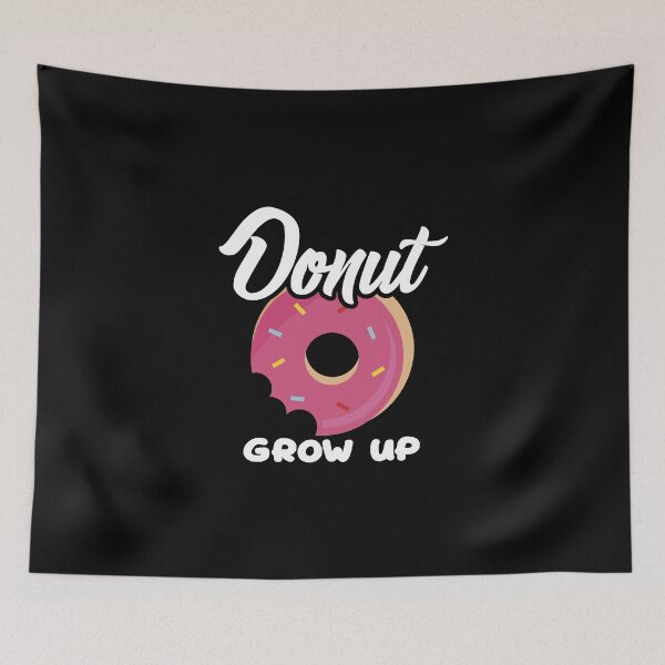 Item preview, Cute & Funny Donut Grow Up Pun Do Not Grow Up Joke designed and sold by perfectpresents.