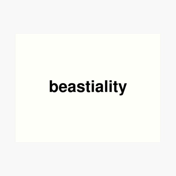 Beastiality Art Prints | Redbubble