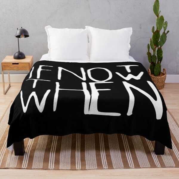 Item preview, if not now when then - if not now when then designed and sold by TShirtsByMs.