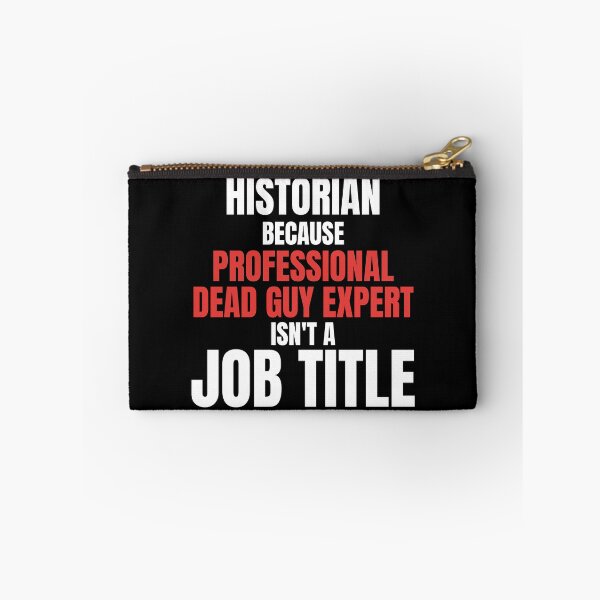 Item preview, Historian, because professional dead guy expert isn't a job title designed and sold by Tdork.