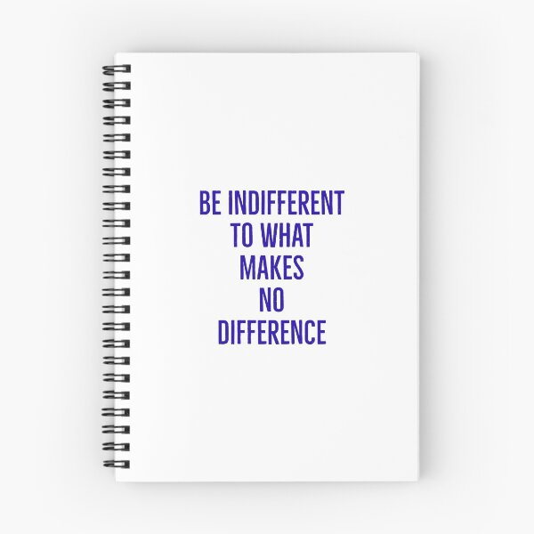 Item preview, Be Indifferent to what makes no difference  designed and sold by Inspirationmotivation.