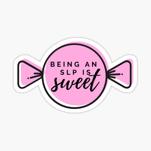 Item preview, Being an SLP is sweet pink designed and sold by annxva.