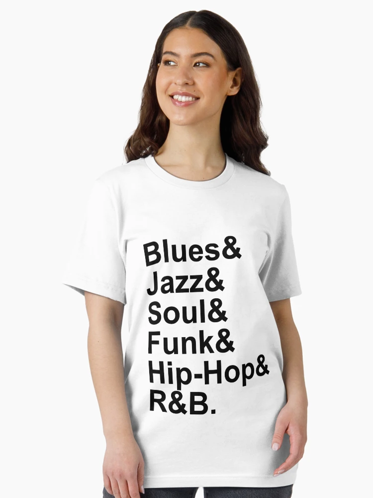 Blues Jazz Soul Funk Hip Hop R&B Blues Jazz Soul Funk Hip Hop R&B